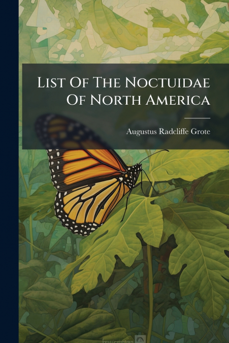 List Of The Noctuidae Of North America
