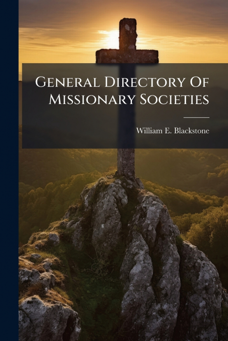 General Directory Of Missionary Societies