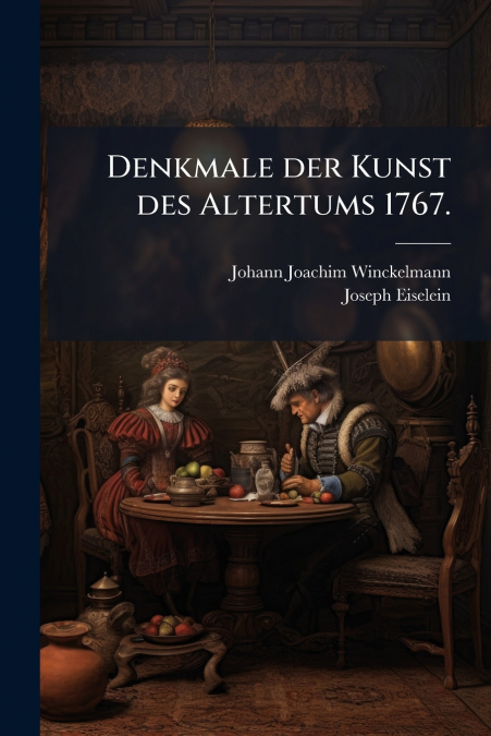 Denkmale der Kunst des Altertums 1767.