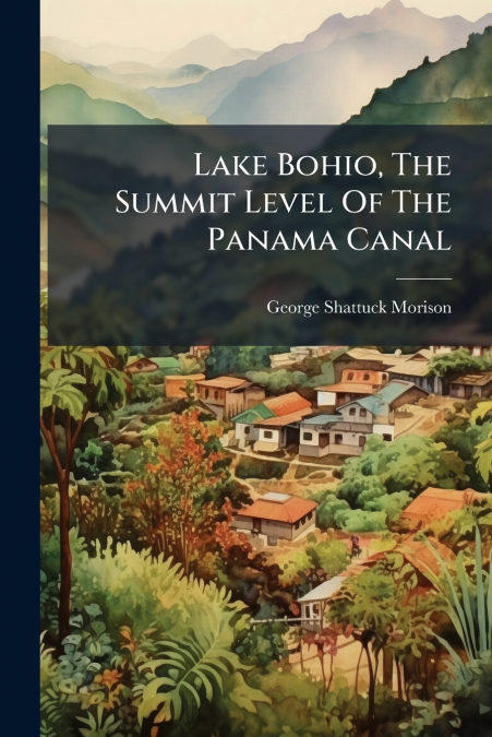 Lake Bohio, The Summit Level Of The Panama Canal