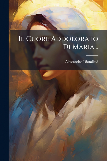 Il Cuore Addolorato Di Maria...