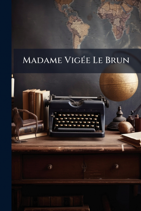 Madame Vigée Le Brun