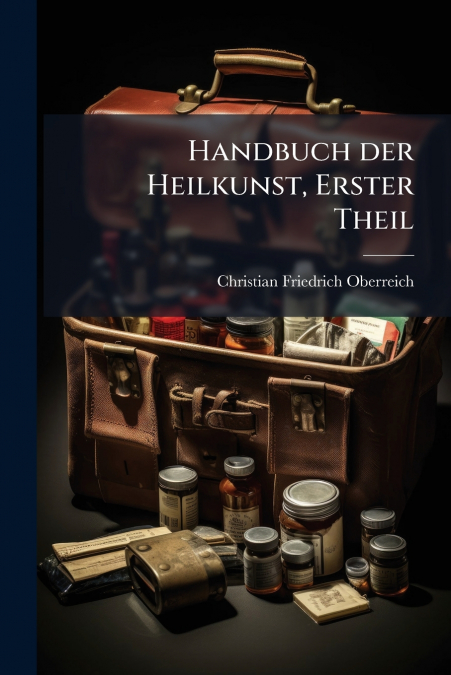 Handbuch der Heilkunst, Erster Theil