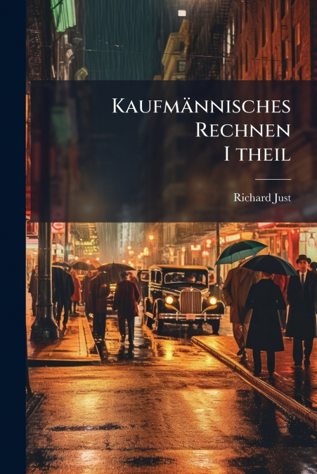 Kaufmännisches Rechnen I theil