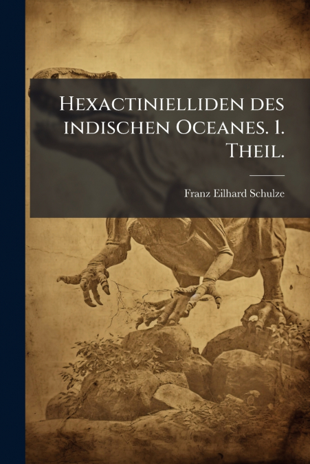 Hexactinielliden des indischen Oceanes. 1. Theil.