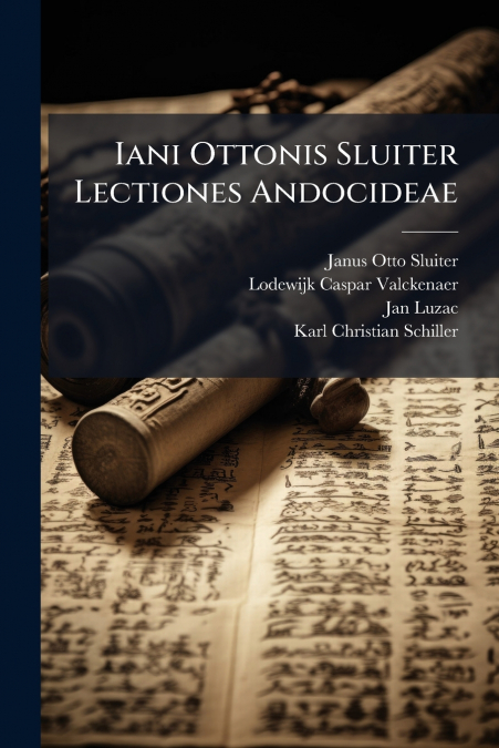 Iani Ottonis Sluiter Lectiones Andocideae