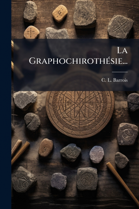 La Graphochirothésie...
