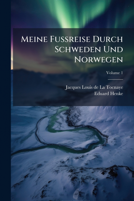 Meine Fussreise Durch Schweden Und Norwegen