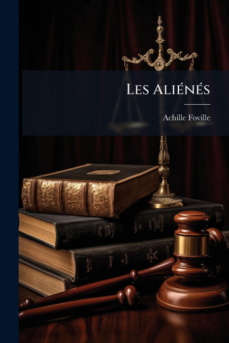 Les Aliénés