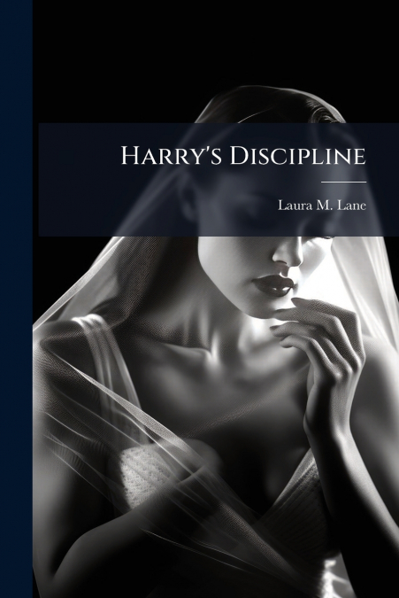 Harry’s Discipline