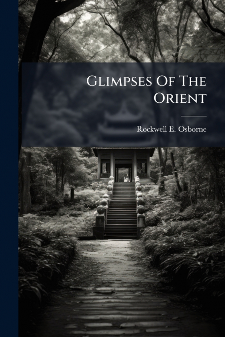 Glimpses Of The Orient
