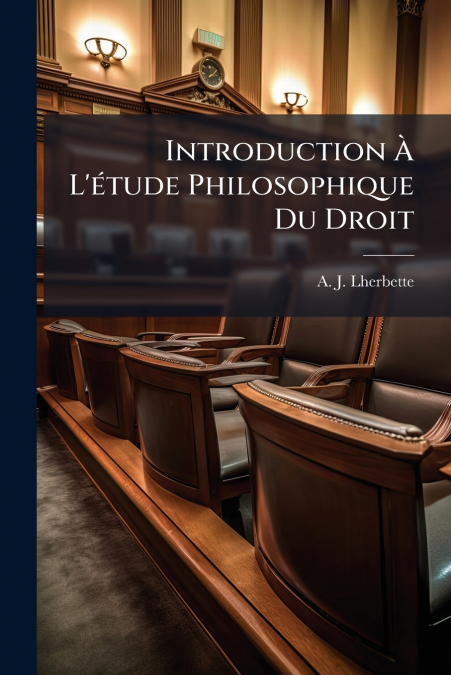 Introduction À L’étude Philosophique Du Droit