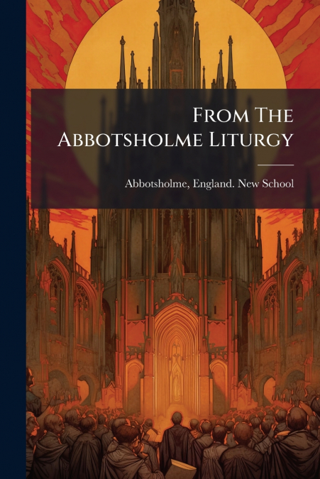 From The Abbotsholme Liturgy