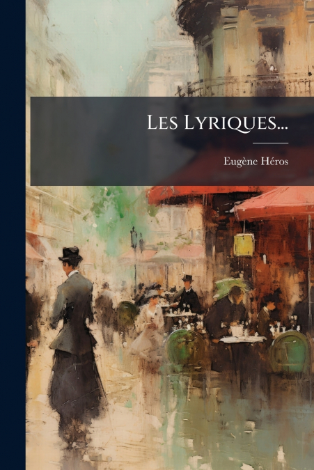 Les Lyriques...