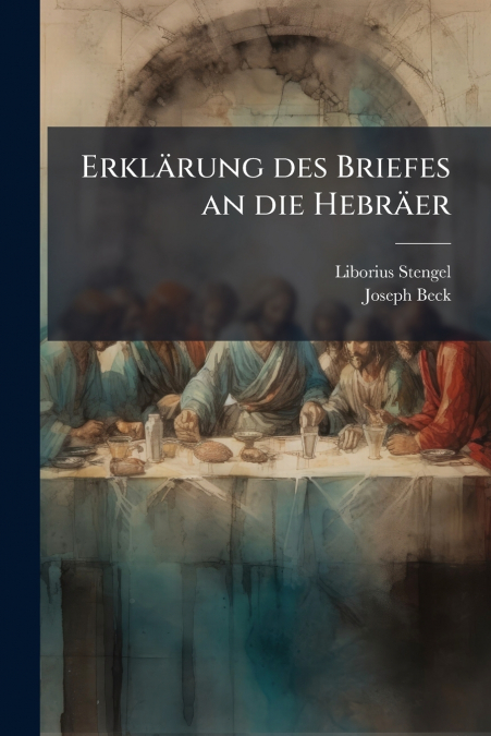 Erklärung des Briefes an die Hebräer