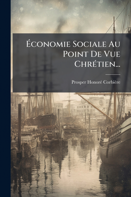 Économie Sociale Au Point De Vue Chrétien...