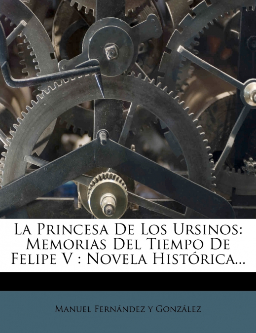 La Princesa De Los Ursinos