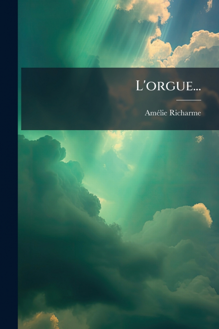 L’orgue...