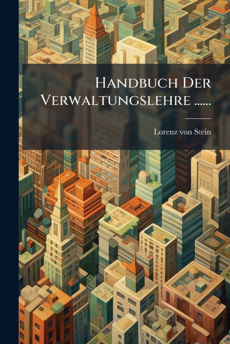 Handbuch Der Verwaltungslehre ......