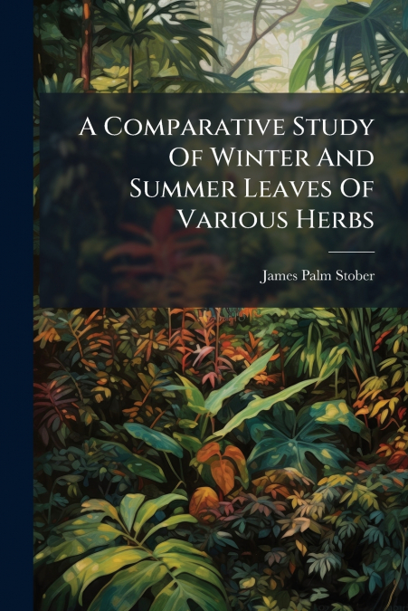 A Comparative Study Of Winter And Summer Leaves Of Various Herbs
