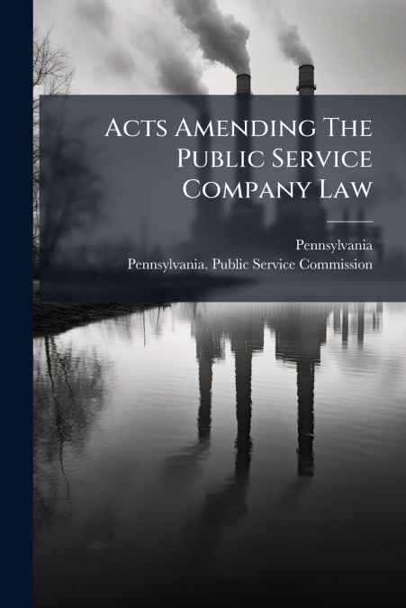 Acts Amending The Public Service Company Law
