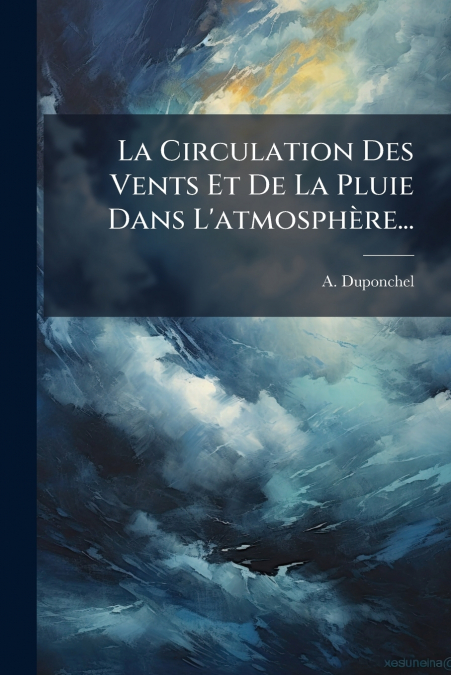 La Circulation Des Vents Et De La Pluie Dans L’atmosphère...