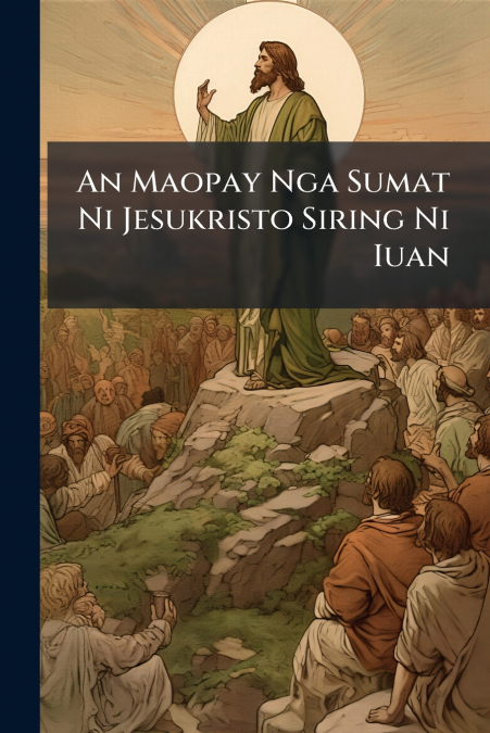 An Maopay Nga Sumat Ni Jesukristo Siring Ni Iuan