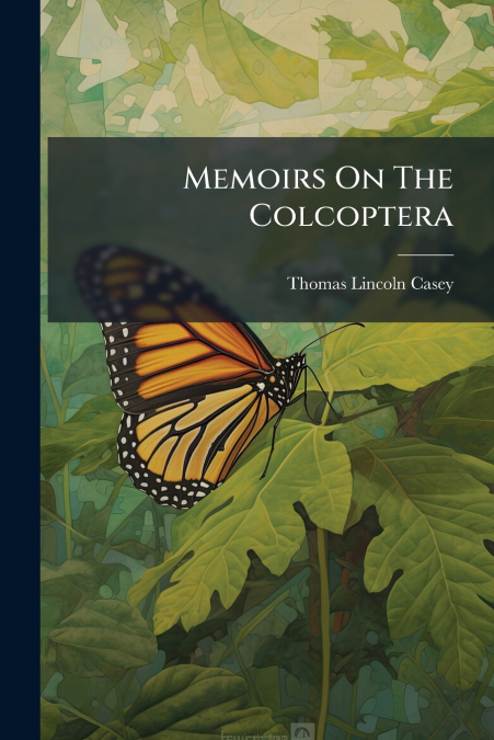 Memoirs On The Colcoptera