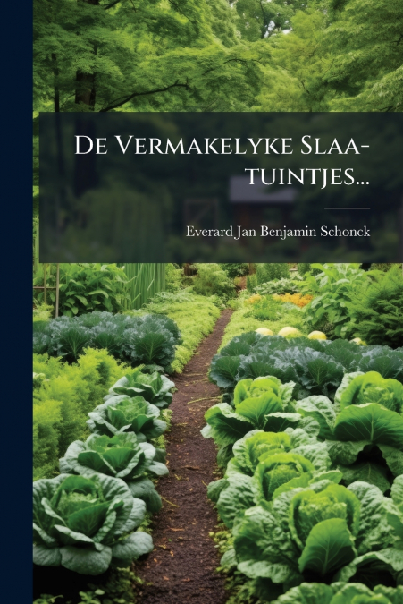De Vermakelyke Slaa-tuintjes...