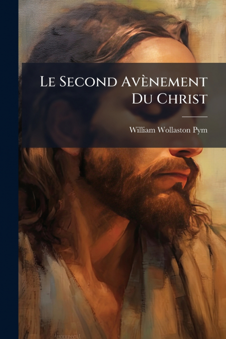Le Second Avènement Du Christ