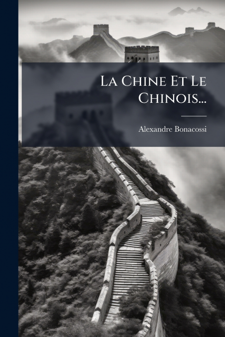 La Chine Et Le Chinois...