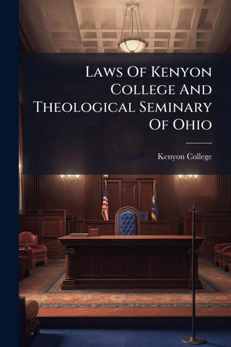Laws Of Kenyon College And Theological Seminary Of Ohio