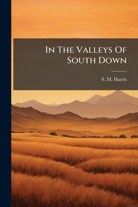 In The Valleys Of South Down