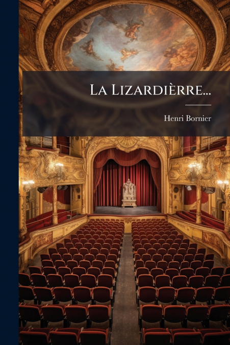 La Lizardièrre...