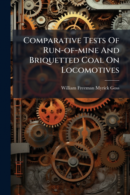 Comparative Tests Of Run-of-mine And Briquetted Coal On Locomotives