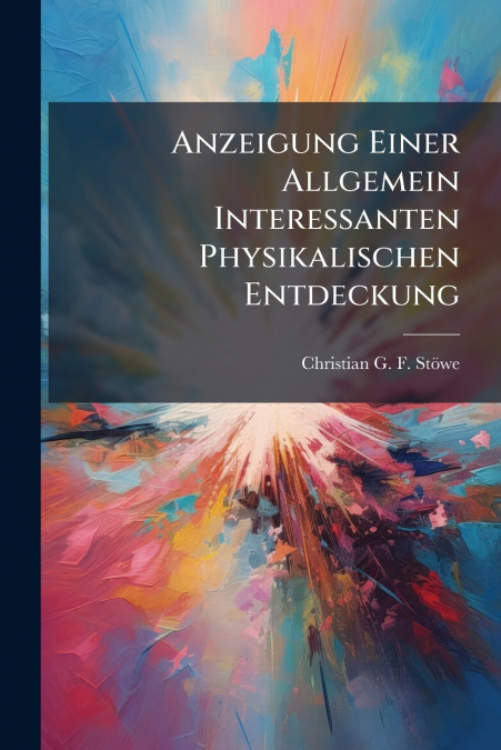 Anzeigung Einer Allgemein Interessanten Physikalischen Entdeckung