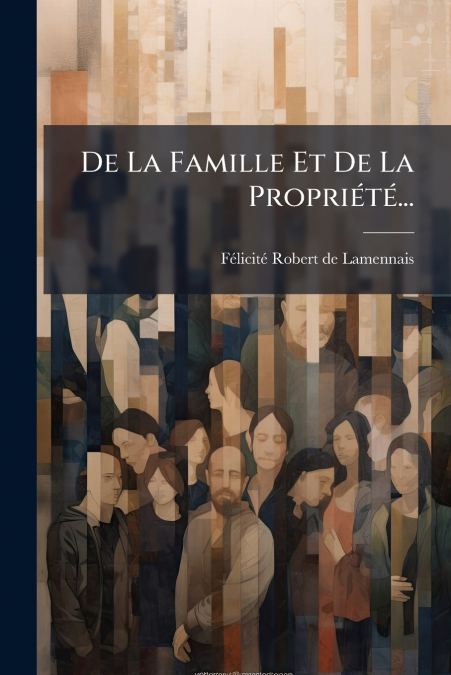 De La Famille Et De La Propriété...