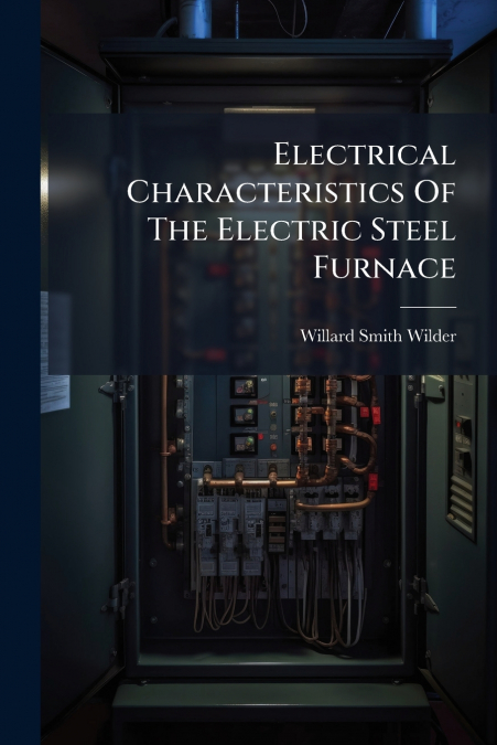 Electrical Characteristics Of The Electric Steel Furnace