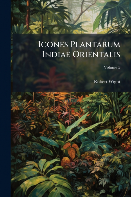 Icones Plantarum Indiae Orientalis