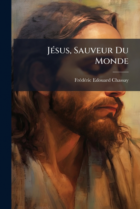 Jésus, Sauveur Du Monde