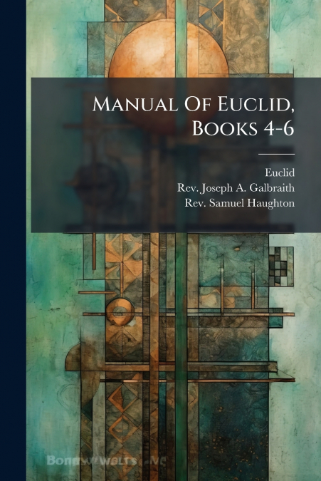 Manual Of Euclid, Books 4-6