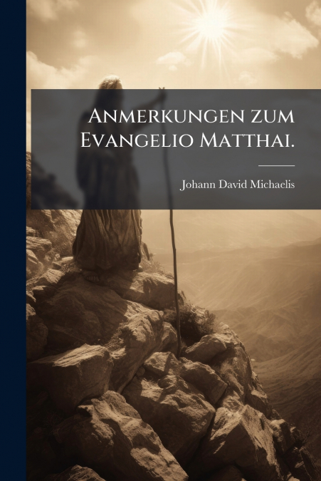 Anmerkungen zum Evangelio Matthai.