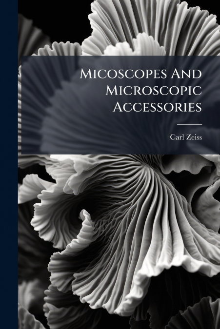 Micoscopes And Microscopic Accessories