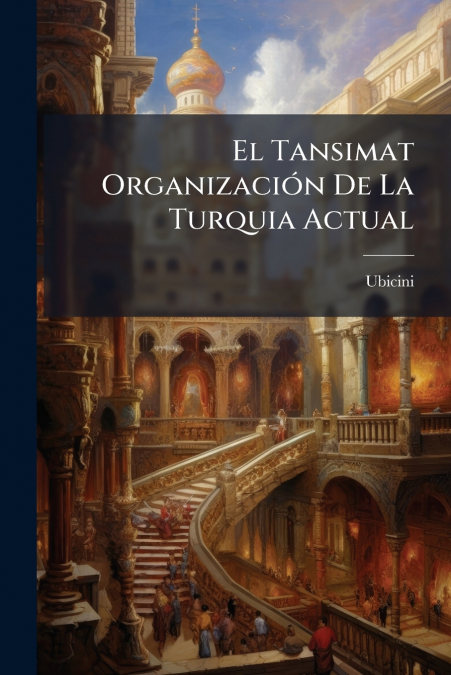 El Tansimat Organización De La Turquia Actual