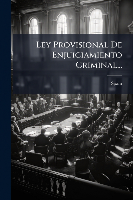 Ley Provisional De Enjuiciamiento Criminal...