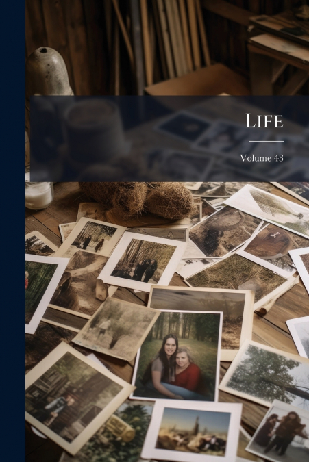 Life; Volume 43
