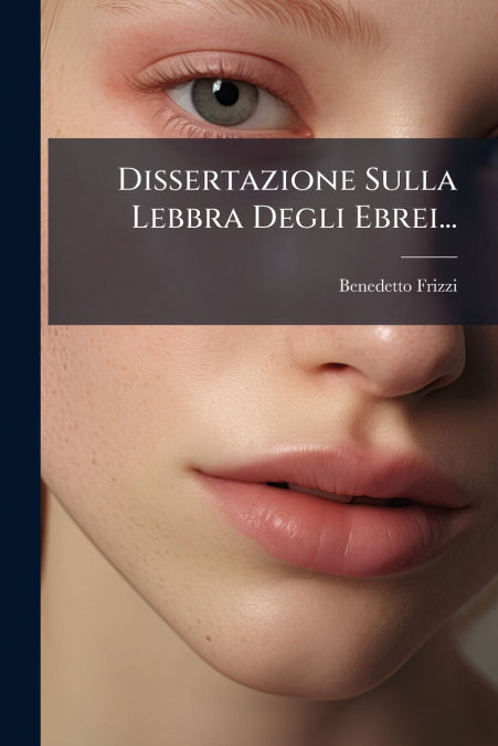 Dissertazione Sulla Lebbra Degli Ebrei...