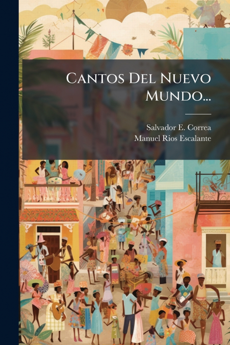 Cantos Del Nuevo Mundo...