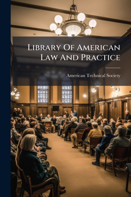 Library Of American Law And Practice