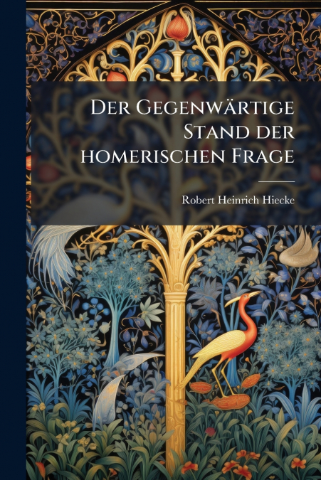 Der Gegenwärtige Stand der homerischen Frage